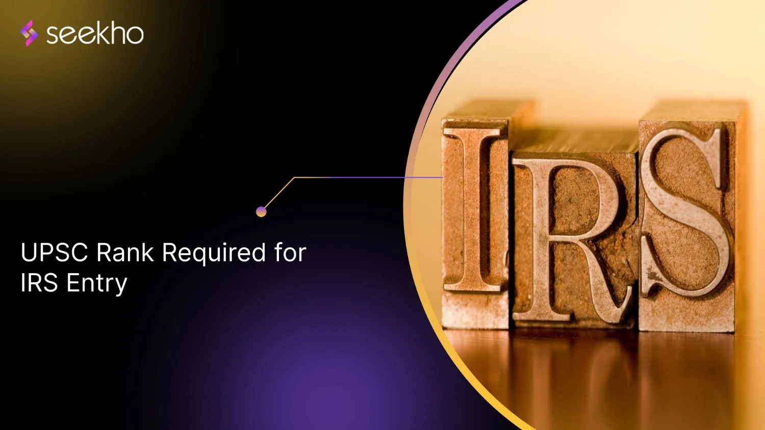 UPSC Rank Required for IRS Entry