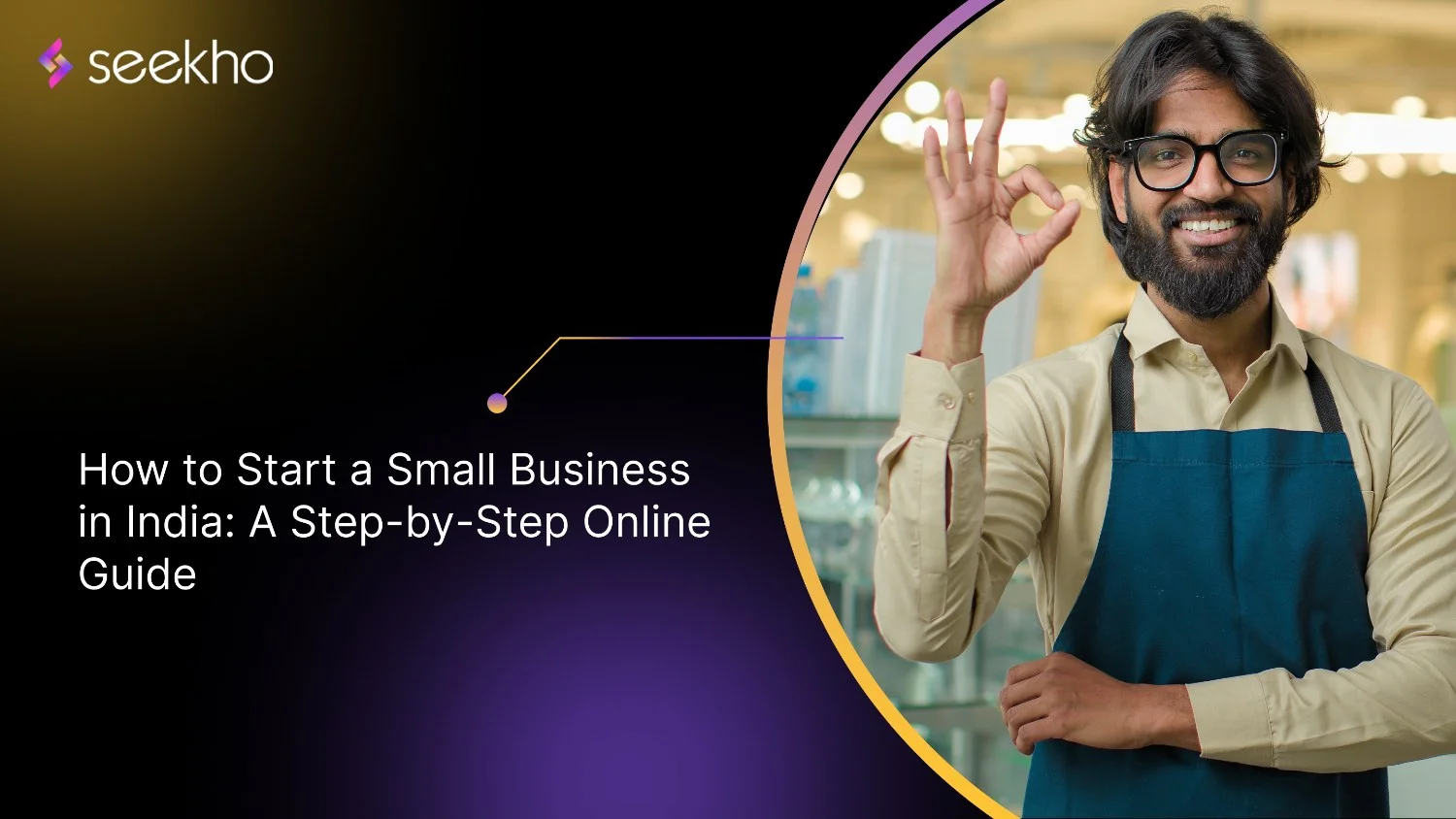 Starting a Small Business in India: A Step by Step Online Guide
