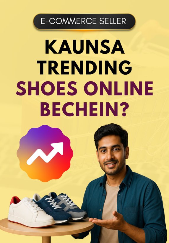 Kaunsa Trending Shoes Online Bechein?