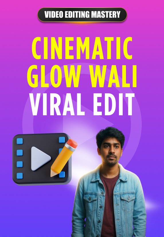 Cinematic Glow Wali Viral Edit