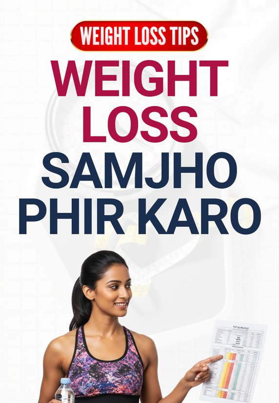 Weight Loss Samjho, Phir Karo