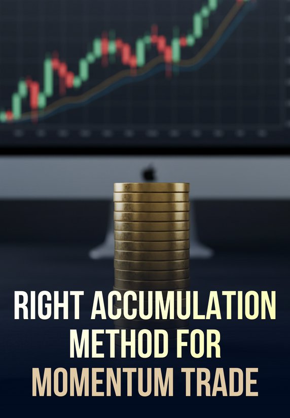 Right Accumulation Method For Momentum Trade