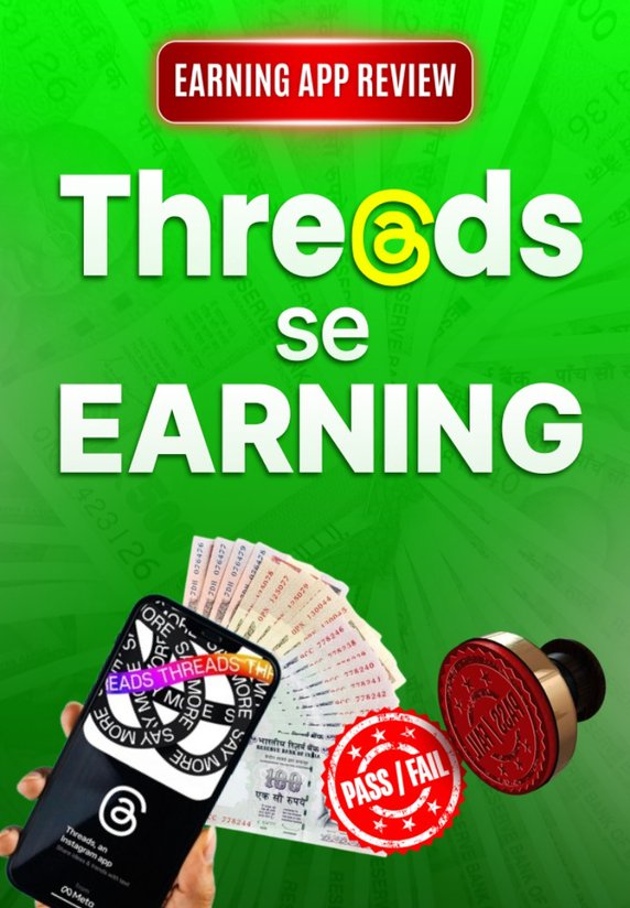Threads App Se Earning?