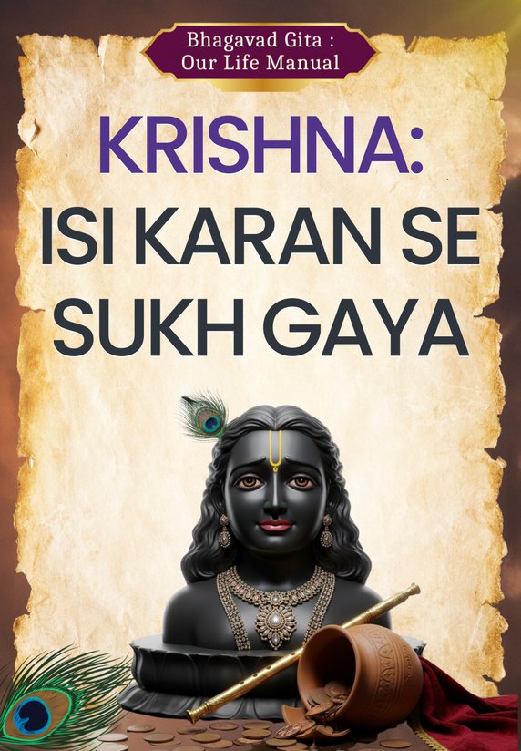 Krishna: Isi Karan Se Sukh Gaya