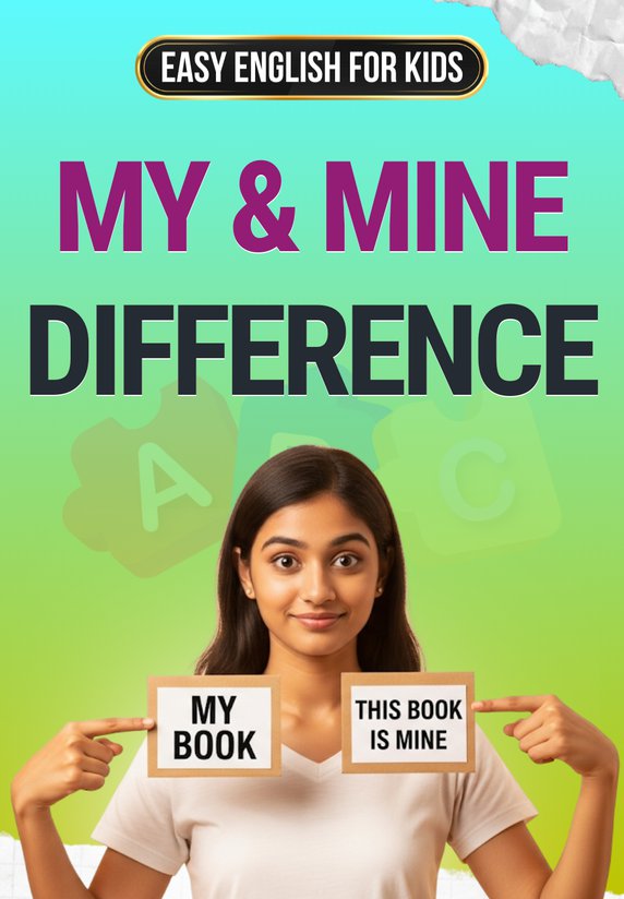 My & Mine Difference