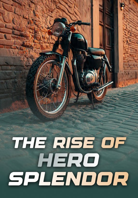 The Rise Of Hero Splendor