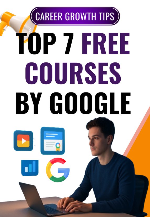 Top 7 Free Courses By Google