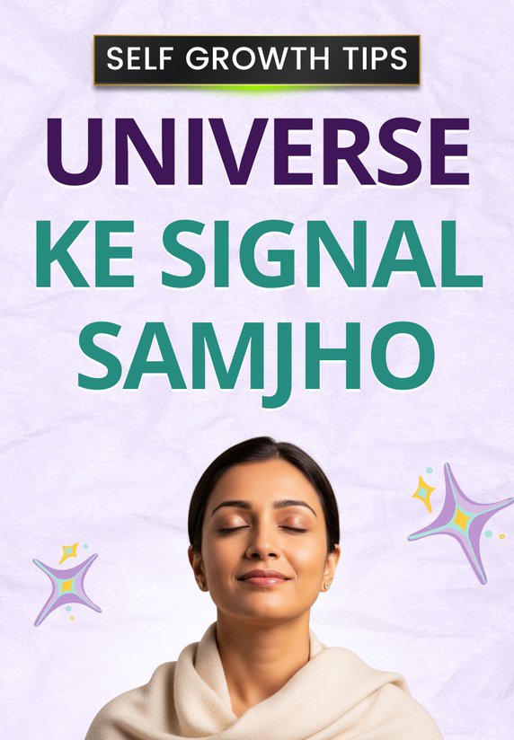 Universe Ke Signal Samjho
