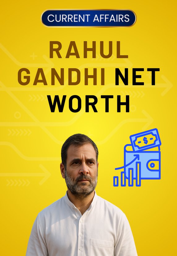Rahul Gandhi Net Worth