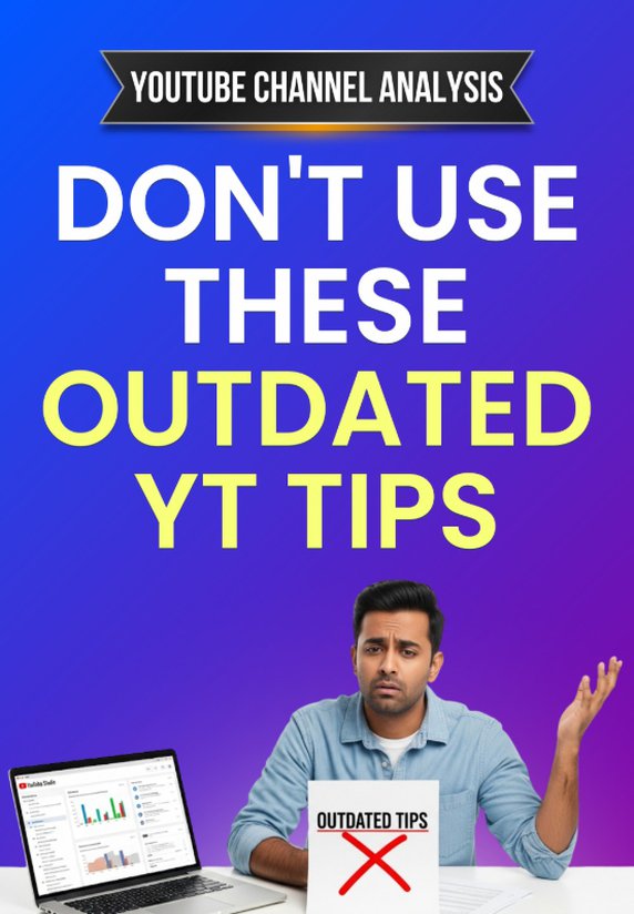 Don't Use These Outdated YT Tips