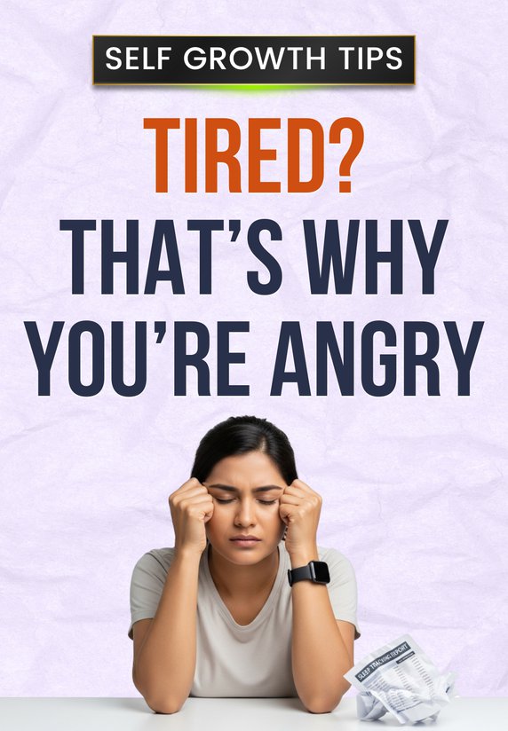 Tired? That’s Why You’re Angry