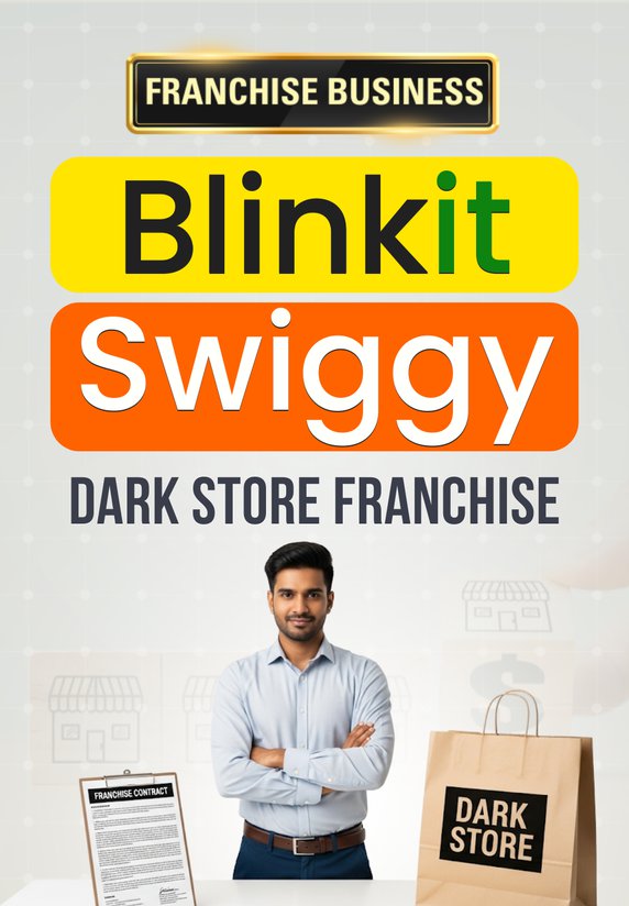 Blinkit Swiggy Dark Store Franchise