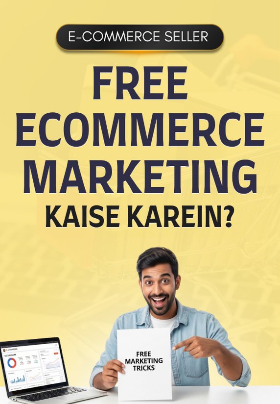 Free Ecommerce Marketing Kaise Karein?