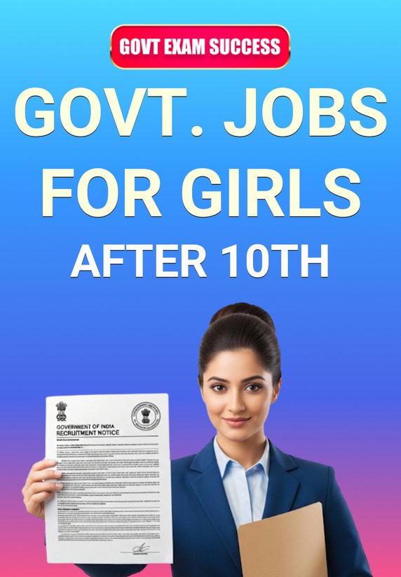 Govt. Jobs For Girls After 10th