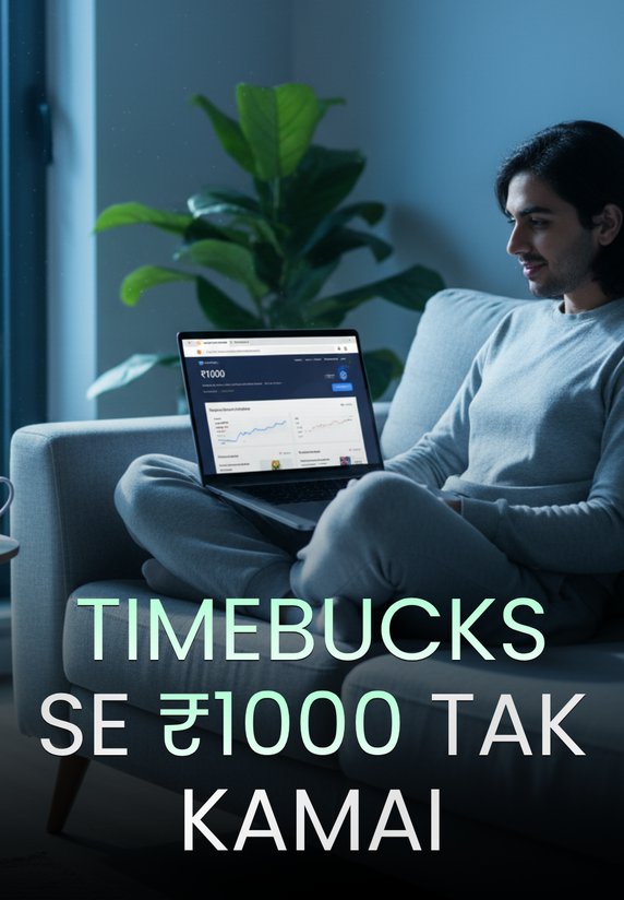 TimeBucks Se ₹1000 Tak Kamai