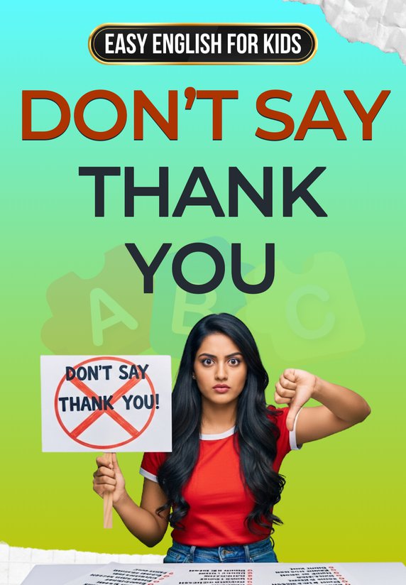 Don't Say Thank You