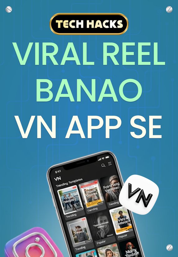 Viral Reel Banao Vn App Se