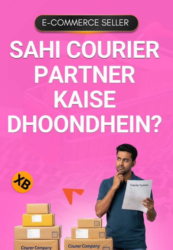 Sahi Courier Partner Kaise Dhoondhein?
