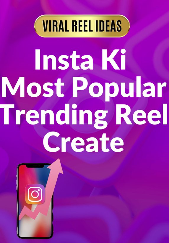 Insta Ki Most Popular Trending Reel Create