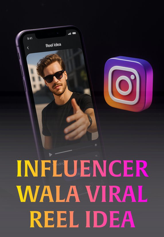 Influencer Wala Viral Reel Idea