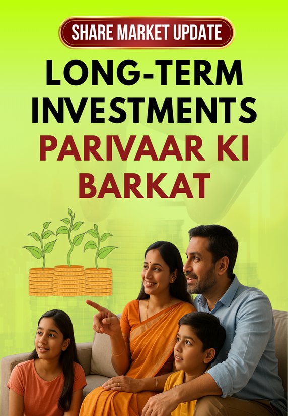Long-Term Investments Parivaar Ki Barkat