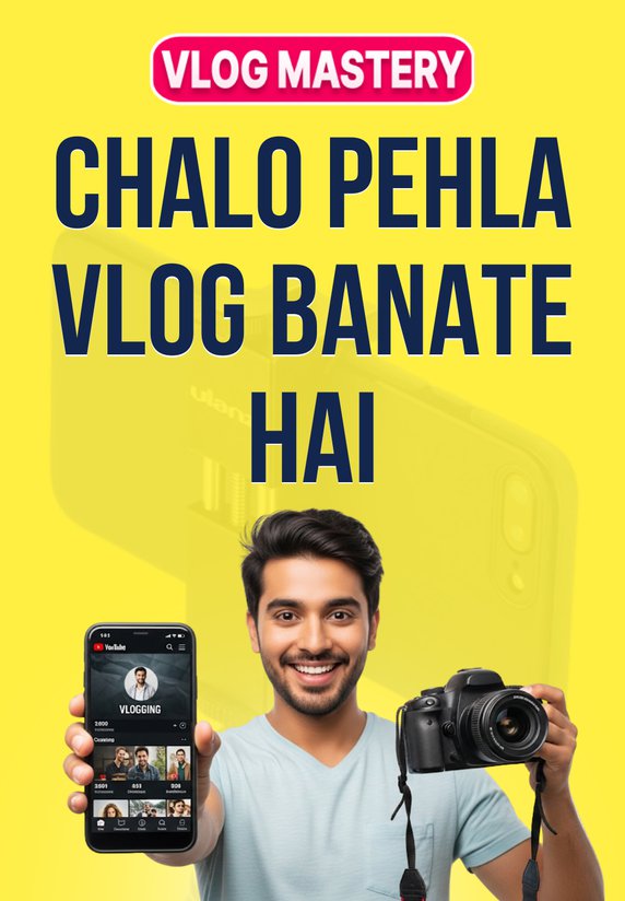 Chalo Pehla Vlog Banate Hai