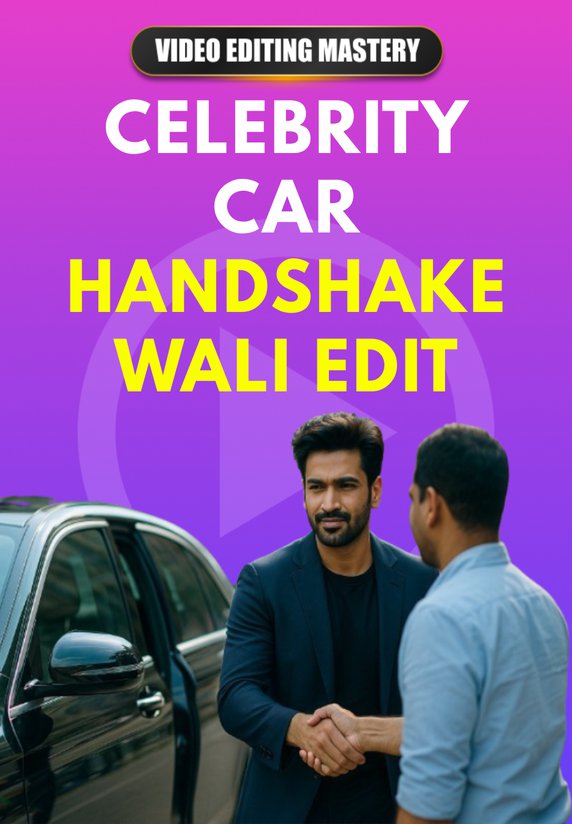 Celebrity Car Handshake Wali Edit