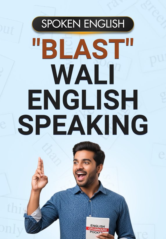 "Blast" Wali English Speaking