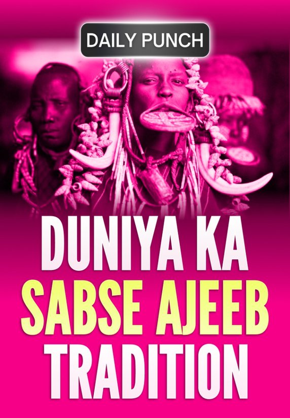 Duniya Ka Sabse Ajeeb Tradition
