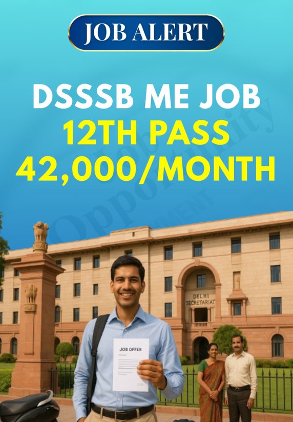 DSSSB Me Job 12th Pass 42,000/month