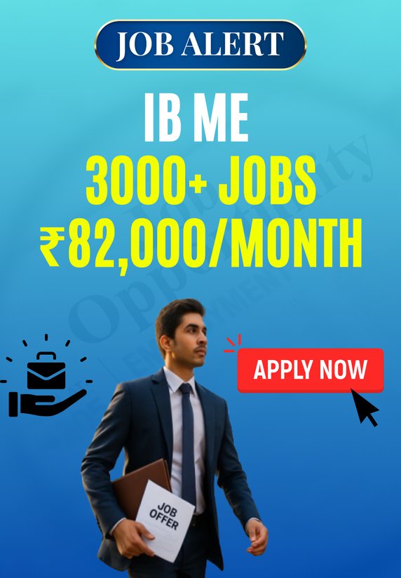 IB Me 3000+ Jobs ₹82,000/month