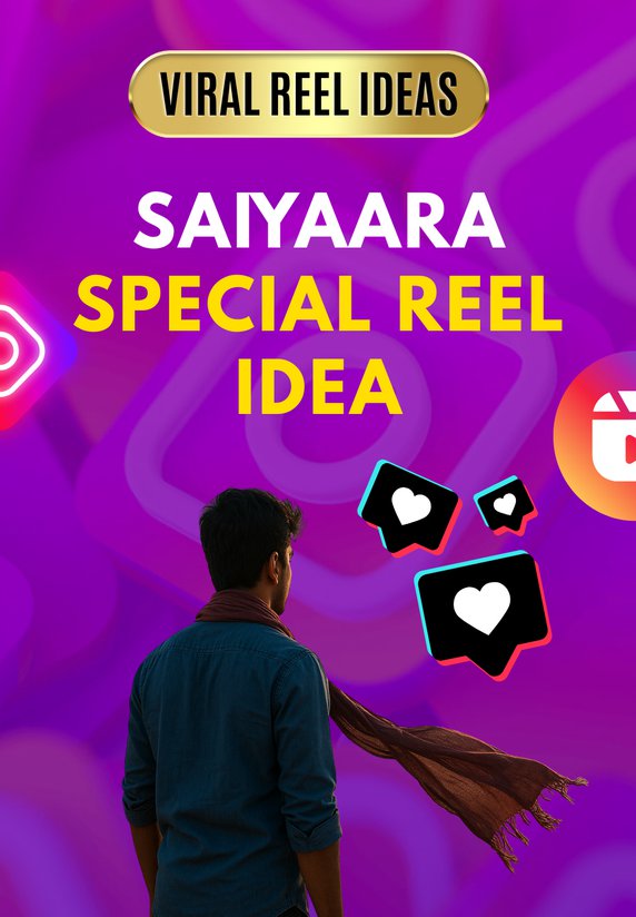 Saiyaara Special Reel Idea