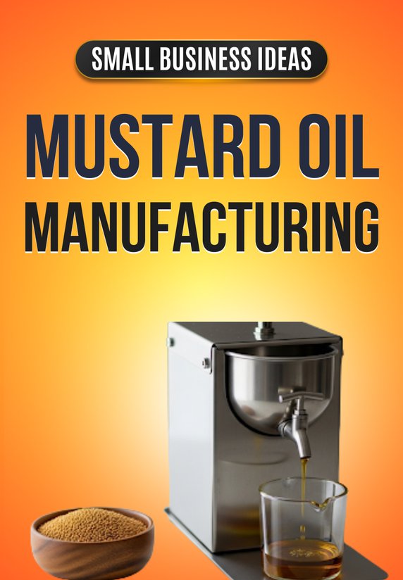 Mustard Oil Manufacturing