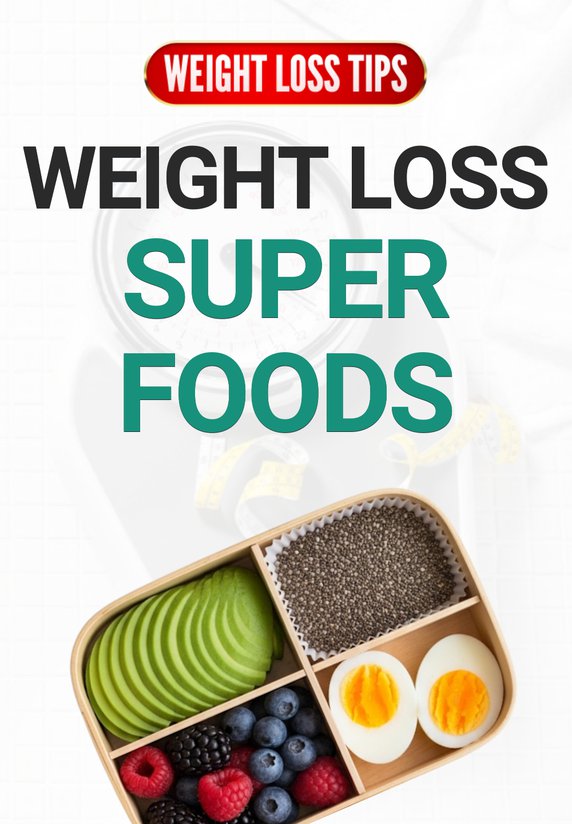 Weight Loss Super Foods