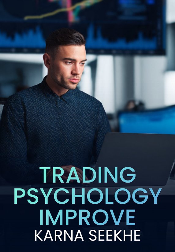 TRADING PSYCHOLOGY IMPROVE KARNA SEEKHE