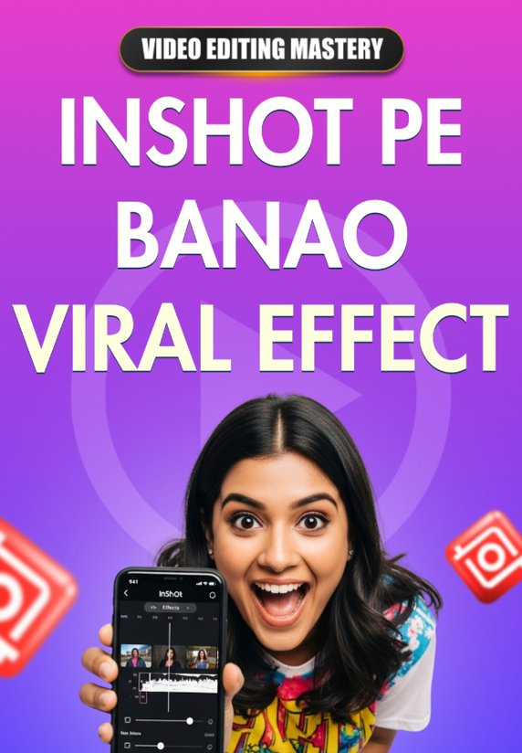 Inshot Pe Banao Viral Effect