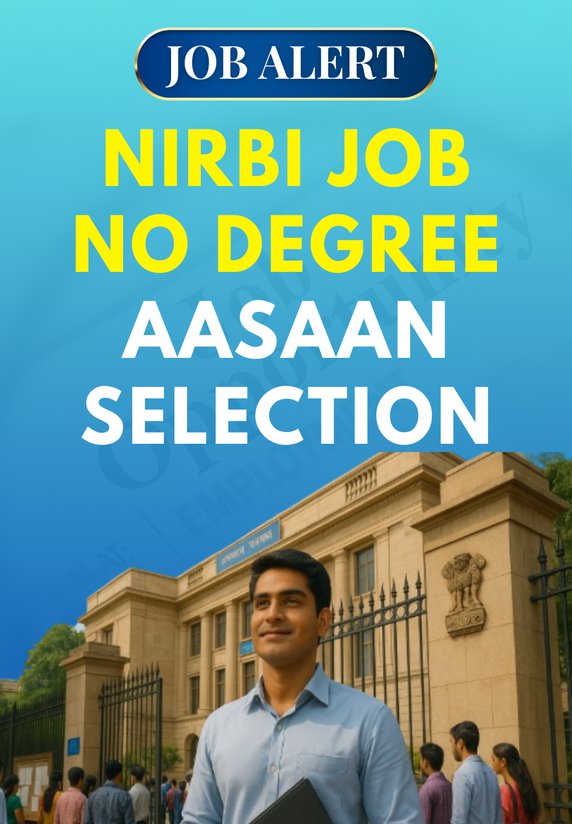 NIRBI Job No Degree Aasaan Selection