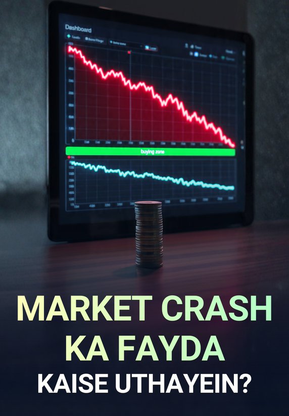 Market Crash Ka Fayda Kaise Uthayein?