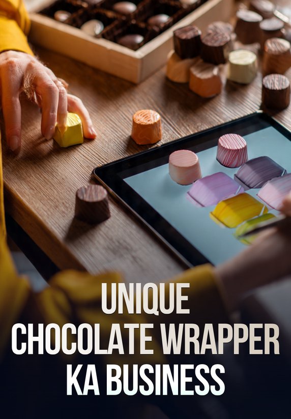 Unique Chocolate Wrapper Ka Business