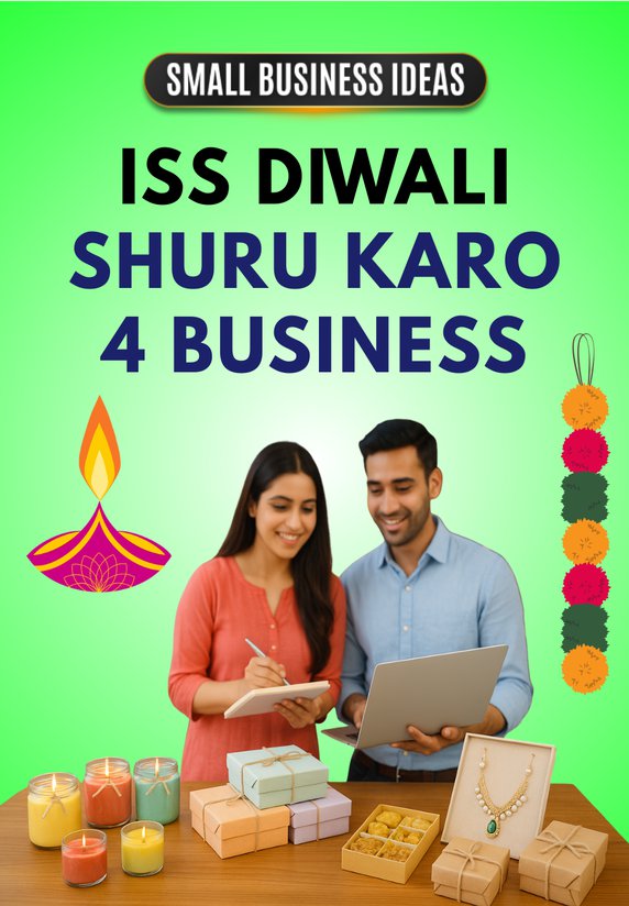 Iss Diwali Shuru Karo 4 Business