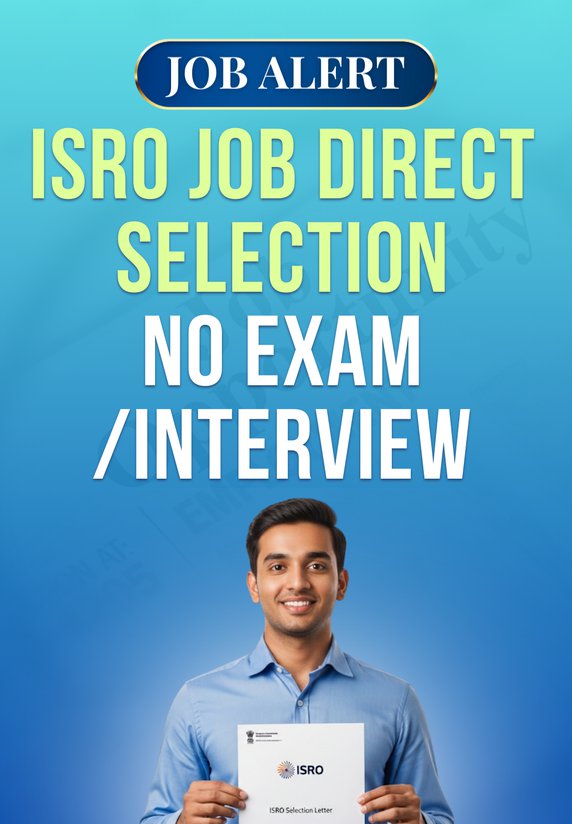 ISRO Job Direct Selection No Exam/interview