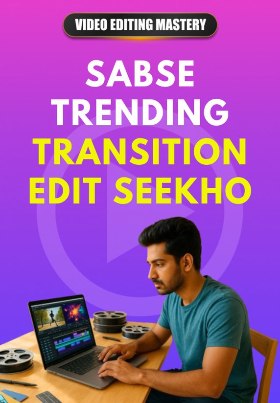 Sabse Trending Transition Edit Seekho