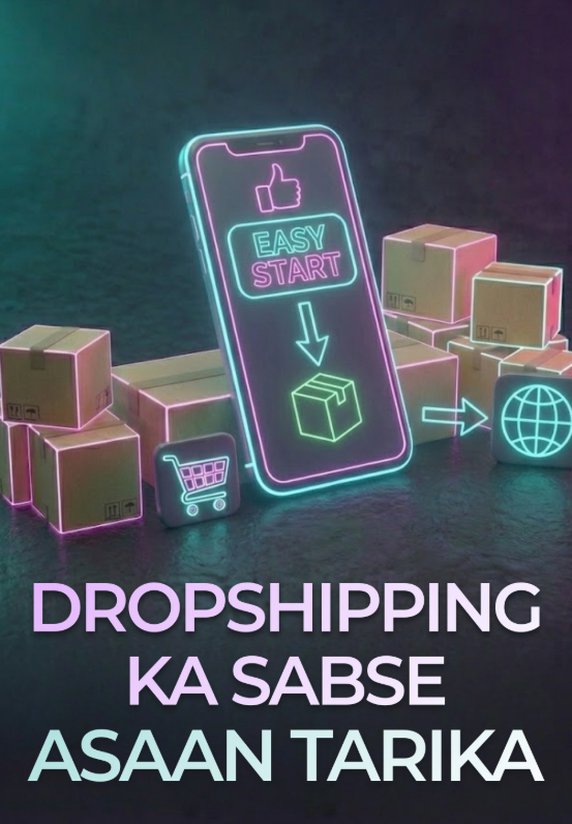 Dropshipping Ka Sabse Asaan Tarika