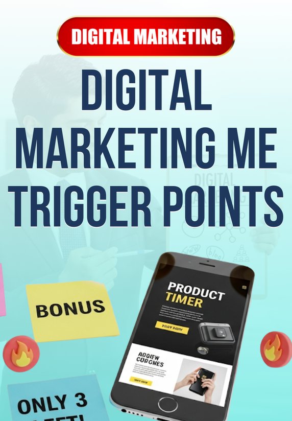 Digital Marketing Me Trigger Points