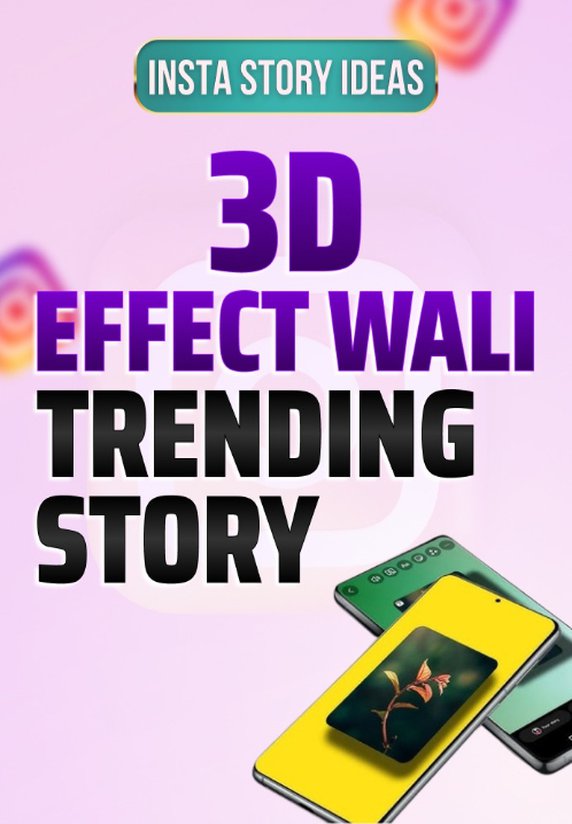 Trending 3D Insta Story