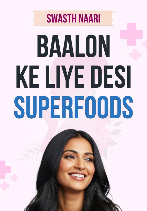 Baalon Ke Liye Desi Superfoods