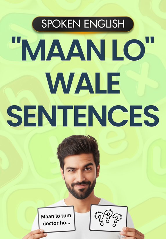"Maan Lo" Wale Sentences