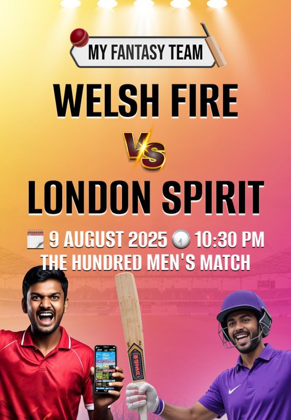 Welsh Fire vs London Spirit : The Hundred Men's Match