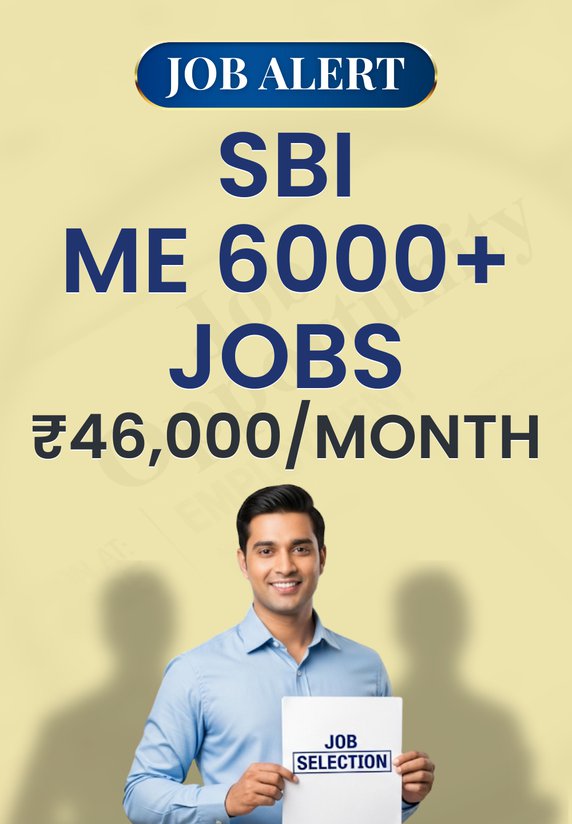 SBI Me 6000+ Jobs ₹46,000/month