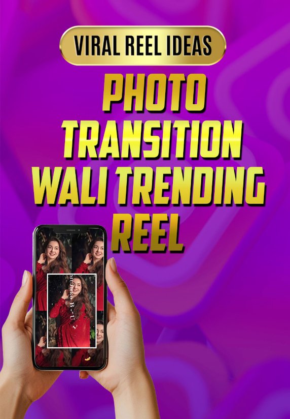 Photo Transition Wali Trending Reel